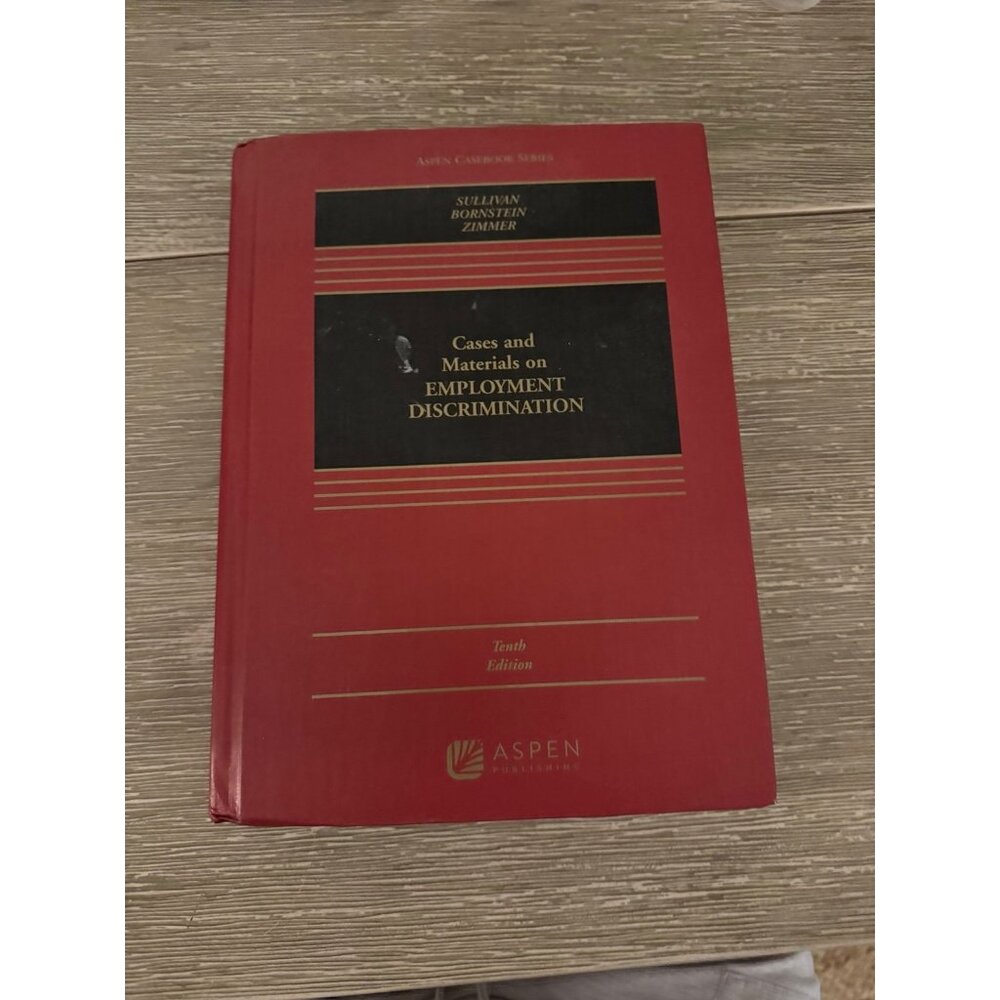 Employment Discrimination — Sullivan, Bornstein, Zimmer (10th Edition)